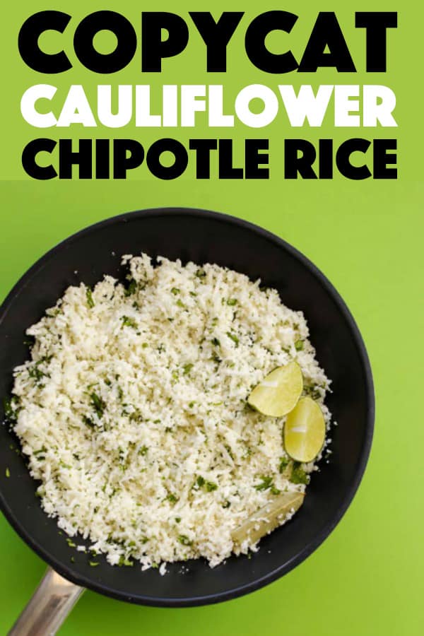 Copycat Cauliflower Chipotle Rice Recipe
