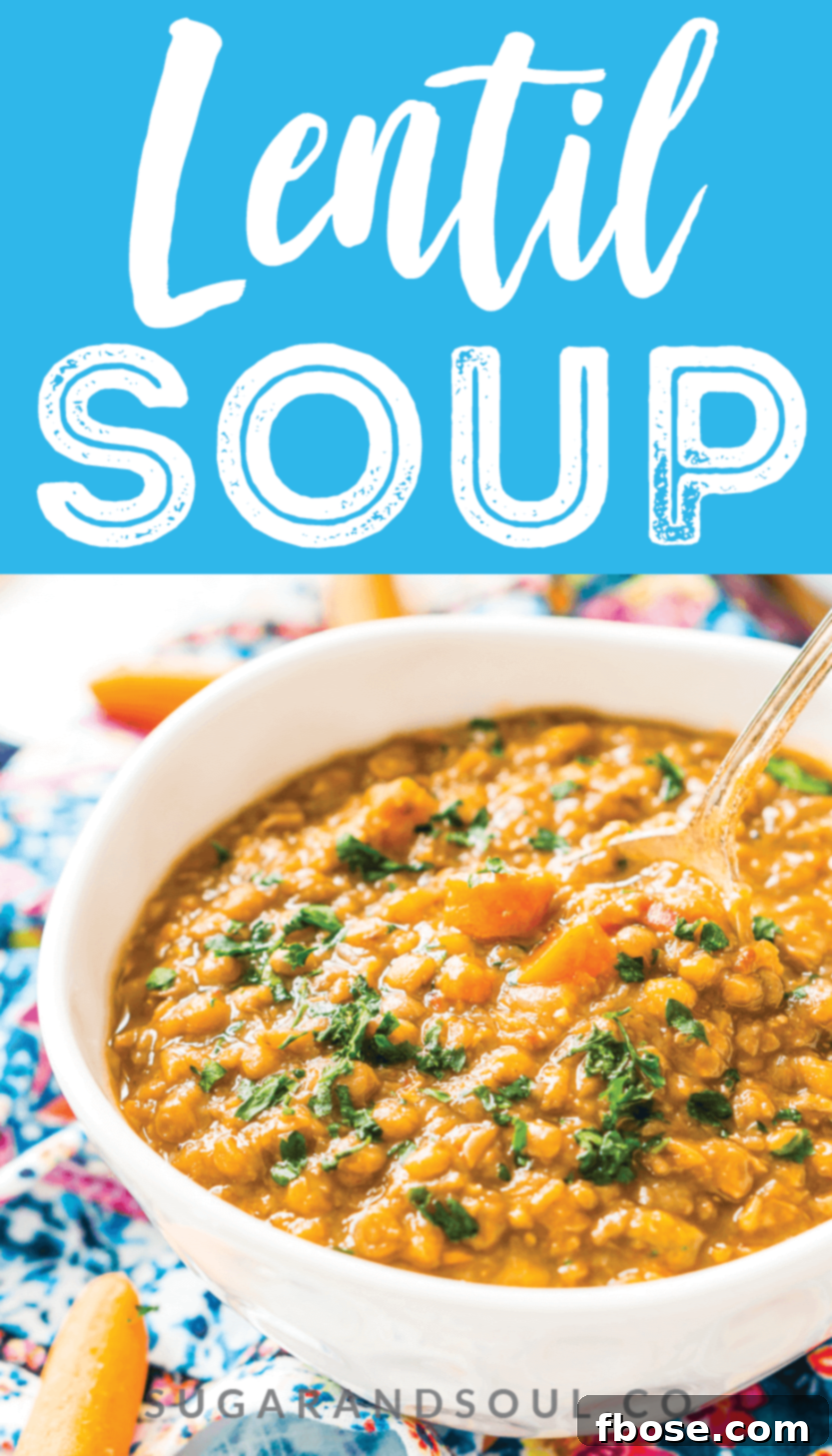 Pin for Best Ever Vegan Lentil Soup recipe, featuring an appetizing image of the soup with text overlay.
