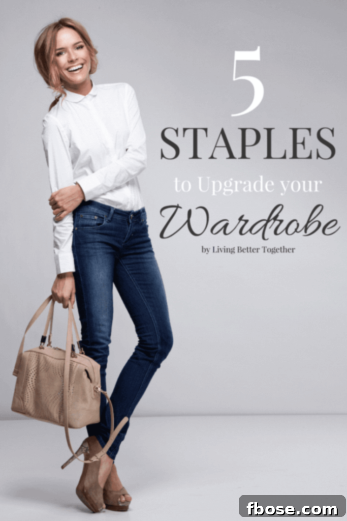 These 7 Fashion Staples will Upgrade your Wardrobe and make it looks more expensive than it really is!